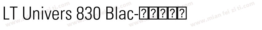 LT Univers 830 Blac字体转换